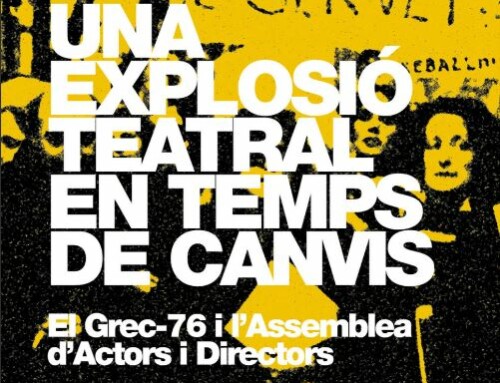 Inauguració de la nova exposició temporal “Una explosió teatral en temps de canvis. El Grec-76 i l’Assemblea d’Actors i Directors”