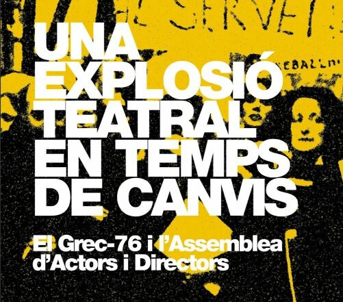 Cartell de l'exposició temporal "Una explosió teatral en temps de canvis : el Grec-76 i l'Assemblea d'Actors i Directors", 5 novembre 2024 a 25 abril 2025, Vestíbul de l'Institut del Teatre de Barcelona