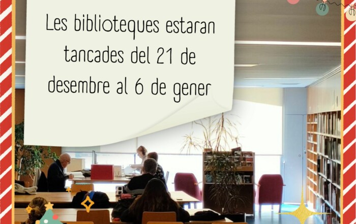 Les biblioteques estaran tancades del 21 de desembre al 6 de gener.